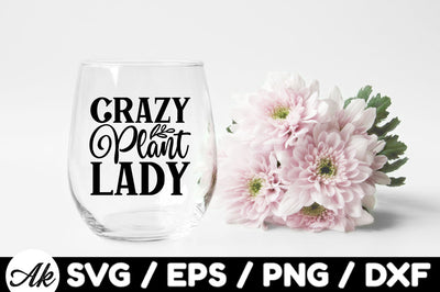 Crazy plant lady svg SVG akazaddesign 