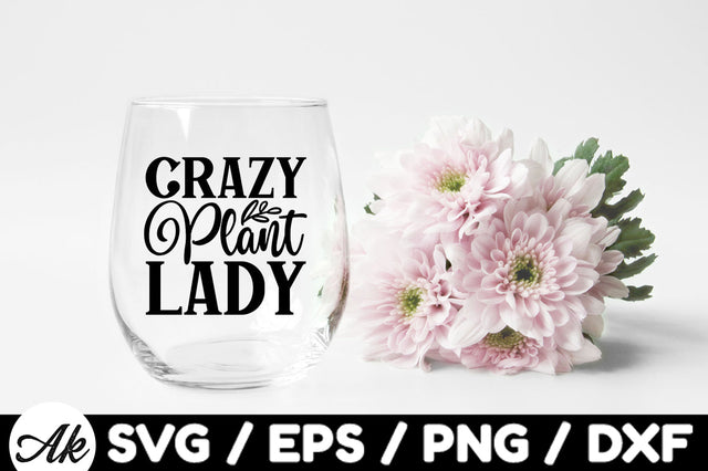 Crazy plant lady svg SVG akazaddesign 