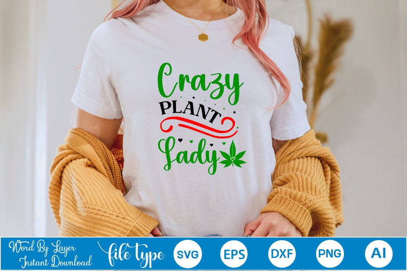 Crazy Plant Lady SVG SVGs,Quotes and Sayings,Food & Drink,On Sale, Print & Cut SVG DesignPlante 503 