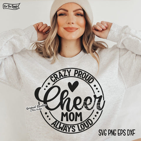 Crazy Proud Always Loud Cheer Mom SVG PNG SVG On the Beach Boutique 