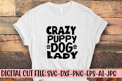 Crazy Puppy Dog Lady SVG Cut File SVG Syaman 