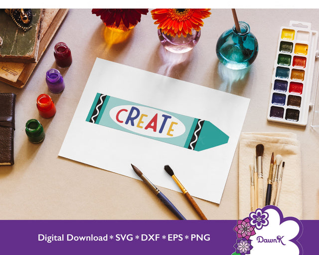 Create - Crayon, Teal, Blue, Artist, Draw, Inspire, Back to School SVG SVG DawnKDesigns 