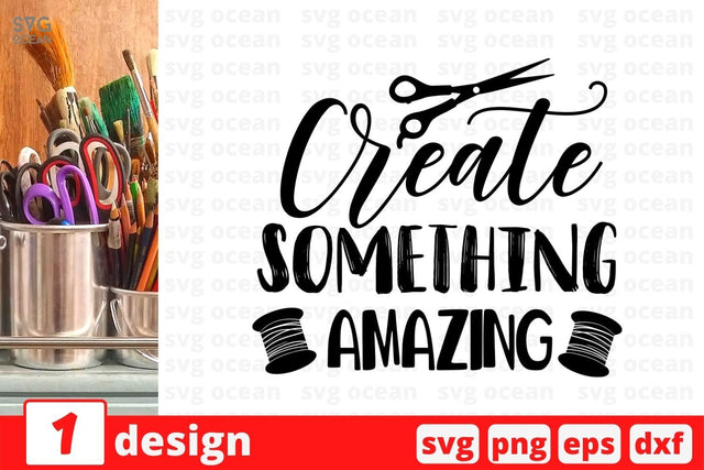 Create something amazing SVG Cut File SVG SvgOcean 
