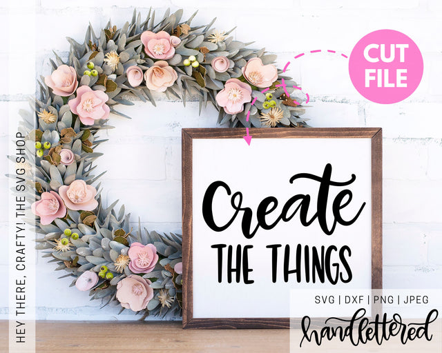 Create the Things SVG Hey There, Crafty! 