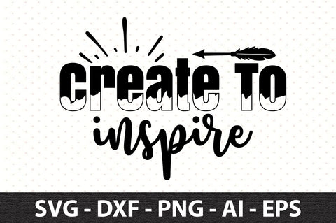 Create To Inspire svg SVG orpitasn 