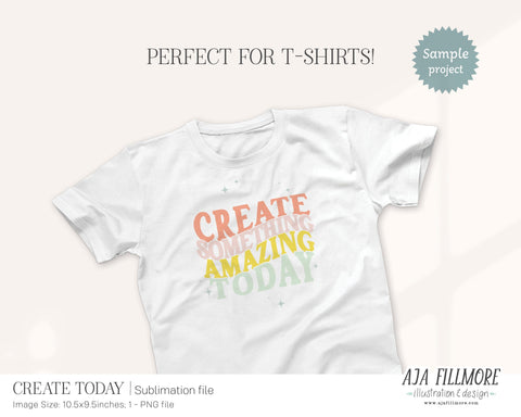 Create Today Sublimation File Sublimation Aja Nicole Designs 
