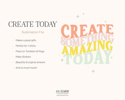 Create Today Sublimation File Sublimation Aja Nicole Designs 