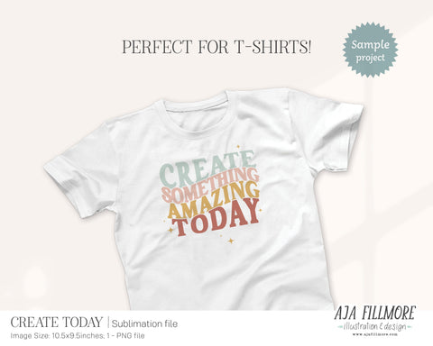 Create Today Sublimation File Sublimation Aja Nicole Designs 