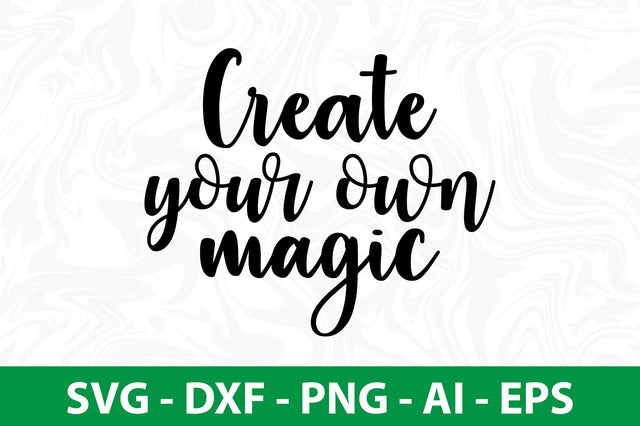 Create Your Own Magic svg SVG nirmal108roy 
