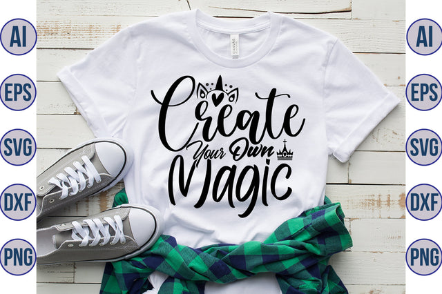 Create Your Own Magic svg SVG nirmal108roy 