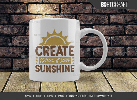 Create Your Own Sunshine SVG Cut File, Flower svg, Floral Svg, Summer Svg, Sunflower Svg, Sunflower Quotes, TG 00982 SVG ETC Craft 
