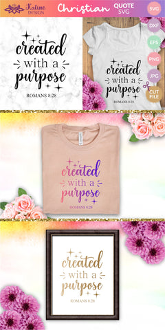 Created with a purpose, Bible verse svg, christian svg, christian quote, scripture svg, faith svg, blessed svg, religious svg. Png, Jpg, Dxf, Eps Svg, Cut File for Cricut and Silhouette. SVG KatineDesign 
