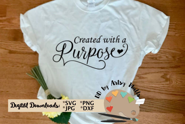 Created with a purpose - Christian faith -religious quote SVG The Artsy Spot 