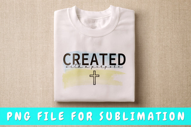 Created With A Purpose PNG, Christian Design For Sublimation Sublimation HappyDesignStudio 