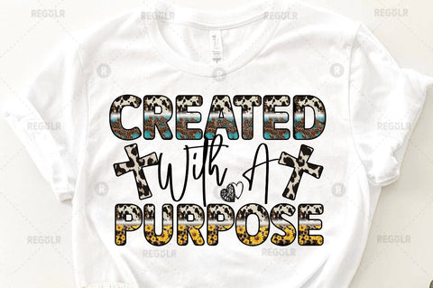 Created with a purpose Sublimation Design Sublimation Regulrcrative 