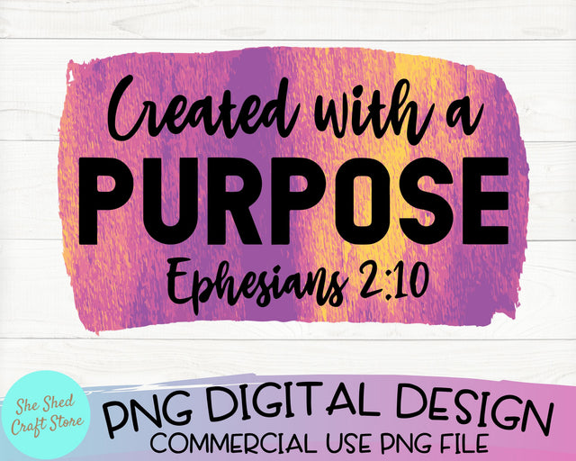 Created With A Purpose Sublimation Png, Christian Quotes Png, Scripture Png, Png, Sublimation Design, Digital SVG She Shed Craft Store 