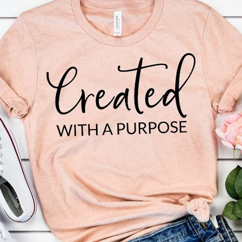 Created With A Purpose SVG - Christian SVG - Bible Verse SVG SVG She Shed Craft Store 