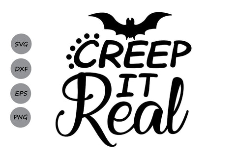 Creep It Real| Halloween SVG Cutting Files SVG CosmosFineArt 