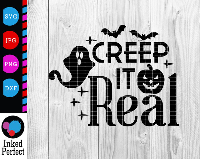 Creep It Real SVG Inked Perfect 