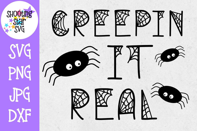 Creepin It Real SVG - Spider SVG - Halloween SVG SVG ShootingStarSVG 