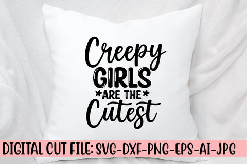 Creepy Girls Are The Cutest SVG Design SVG Syaman 