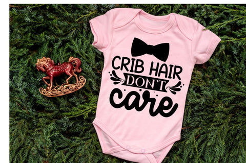 Crib hair don't care, baby SVG SVG DESIGNISTIC 