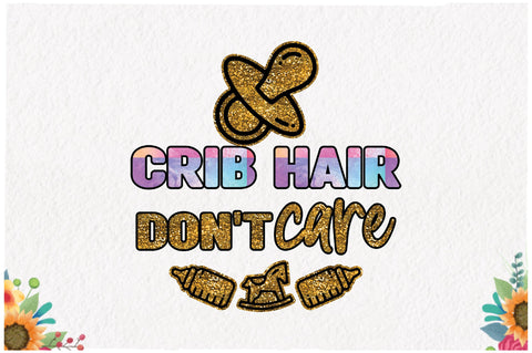 Crib Hair Dont Care Sublimation Sublimation Jagonath Roy 