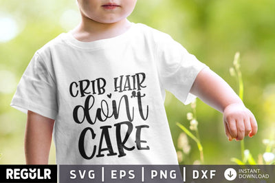 Crib hair don't care SVG SVG Regulrcrative 