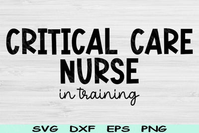 Critical Care Nurse Svg In Training Dxf Png Cut File, Nurse Life Svg, CCN Nurse Svg Files For Cricut, Nursing Svg Silhouette Digital Design SVG TiffsCraftyCreations 