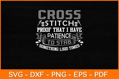 Cross Stitch Proof That I Have Patience Needlepoint Svg Design SVG artprintfile 