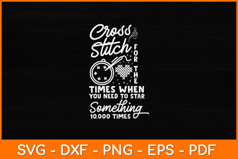 Cross Stitch When You Need To Stab Cross Stitching Svg Design SVG artprintfile 