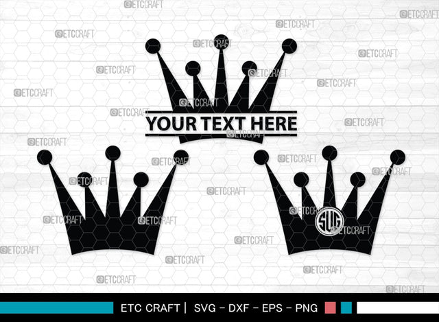 Crown Monogram, Crown Silhouette, Crown SVG, King Crown Svg, Queen Crown Svg, Princess Crown Svg, SB00188 SVG ETC Craft 