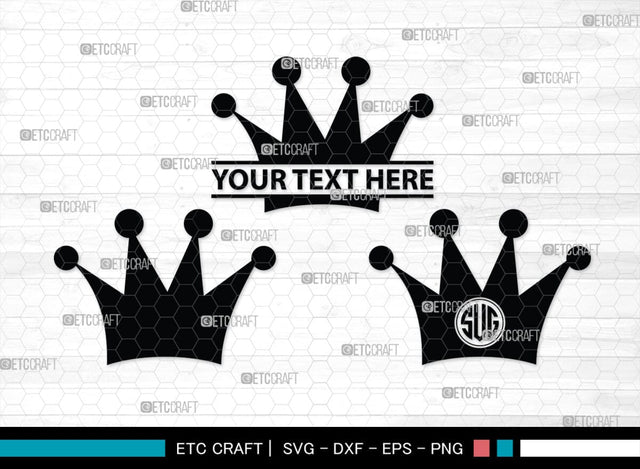 Crown Monogram, Crown Silhouette, Crown SVG, King Crown Svg, Queen Crown Svg, Princess Crown Svg, SB00188 SVG ETC Craft 