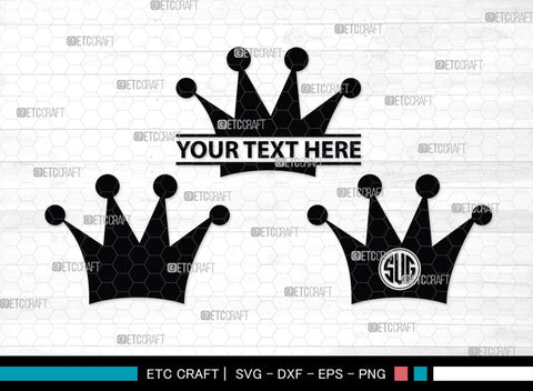 Crown Monogram, Crown Silhouette, Crown SVG, King Crown Svg, Queen Crown Svg, Princess Crown Svg, SB00188 SVG ETC Craft 
