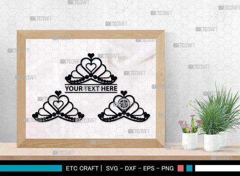 Crown Monogram, Crown Silhouette, Crown SVG, King Crown Svg, Queen Crown Svg, Princess Crown Svg, SB00188 SVG ETC Craft 