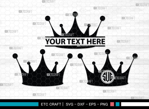 Crown Monogram, Crown Silhouette, Crown SVG, King Crown Svg, Queen Crown Svg, Princess Crown Svg, SB00188 SVG ETC Craft 
