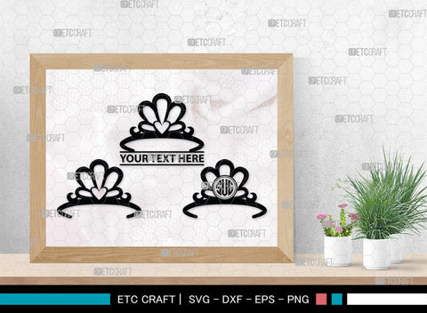 Crown Monogram, Crown Silhouette, Crown SVG, King Crown Svg, Queen Crown Svg, Princess Crown Svg, SB00188 SVG ETC Craft 
