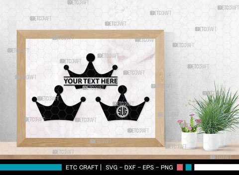 Crown Monogram, Crown Silhouette, Crown SVG, King Crown Svg, Queen Crown Svg, Princess Crown Svg, SB00188 SVG ETC Craft 