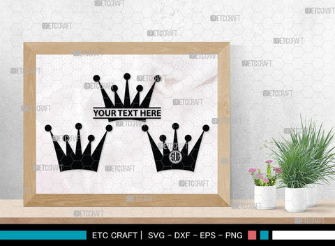 Crown Monogram, Crown Silhouette, Crown SVG, King Crown Svg, Queen Crown Svg, Princess Crown Svg, SB00188 SVG ETC Craft 