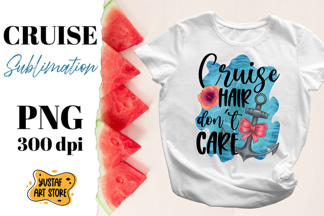 Cruise hair don't care. Vacation sublimation design. Sublimation Yustaf Art Store 