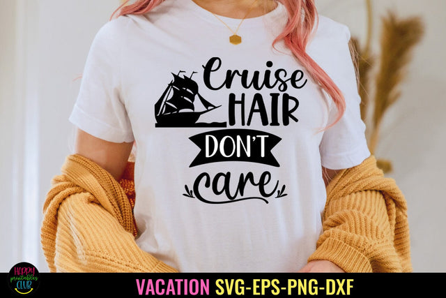Cruise Hair SVG I Vacation SVG I Cruise Shirt SVG I Vacay SVG Happy Printables Club 
