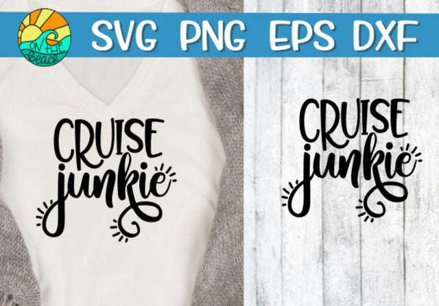 Cruise Junkie - SVG PNG EPS DXF SVG On the Beach Boutique 
