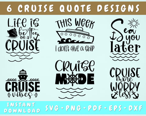 Cruise Quotes SVG Bundle, 6 Designs, Cruise Sayings SVG, Cruise Vibes SVG, Life Is Better On A Cruise SVG, Cruise Mode SVG SVG HappyDesignStudio 