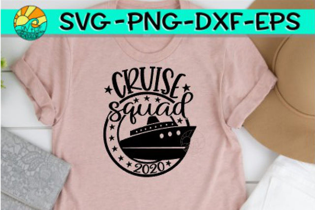 Cruise Squad 2020 - SVG PNG EPS DXF SVG On the Beach Boutique 