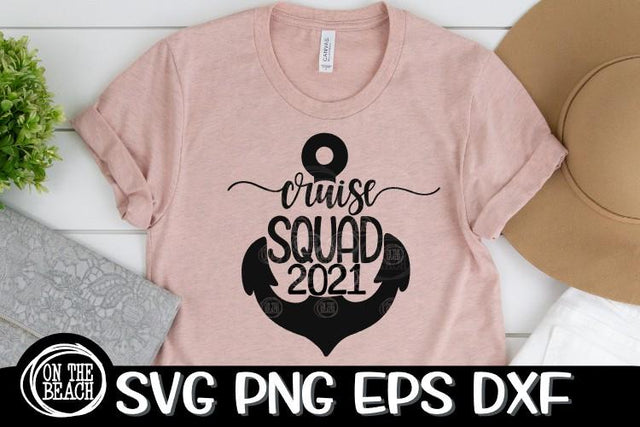 Cruise Squad - 2021 - Cruise 2021 SVG - SVG PNG EPS DXF SVG On the Beach Boutique 
