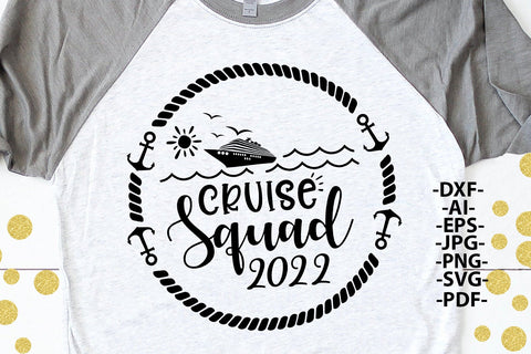 Cruise squad 2022 | Cruise Svg | Cruise birthday svg | Cruise squad shirt | Cruise squad svg | Cruise Cut File | Silhouette Cameo, Cricut SVG 1uniqueminute 