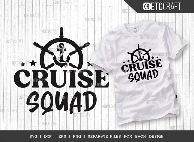Cruise Squad SVG Cut File, Cruise Svg, Anchor Svg, Cruise birthday Svg, Ship Wheel Svg, Family Cruise Svg, Family Trip Svg, Cruise Quotes, SVG ETC Craft 