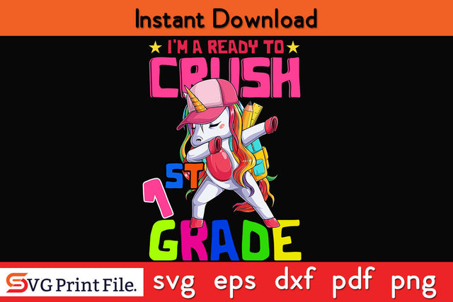 Crush 1st Grade Dabbing Unicorn Back to School Girls Svg Png Cut File SVG SVG Print File 