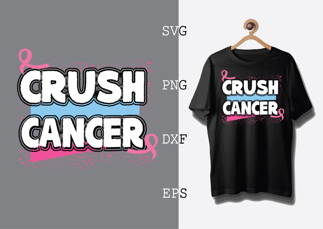 Crush Cancer Svg, Breast Cancer Awareness Svg, Png, Eps, Dxf Files SVG DesignTShirt 