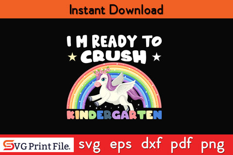 Crush Kindergarten Dabbing Unicorn Back to School Girls Gift Svg Png Cut File SVG SVG Print File 